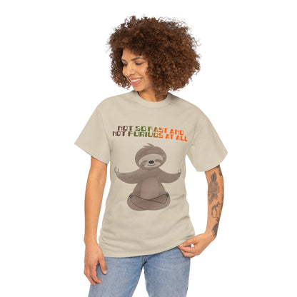 Chill Sloth Wellness Tee - "Not So Fast and Not Furious at All"