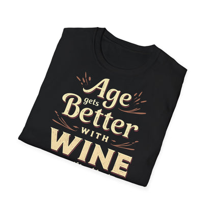Age Gets Better with Wine Unisex T-Shirt