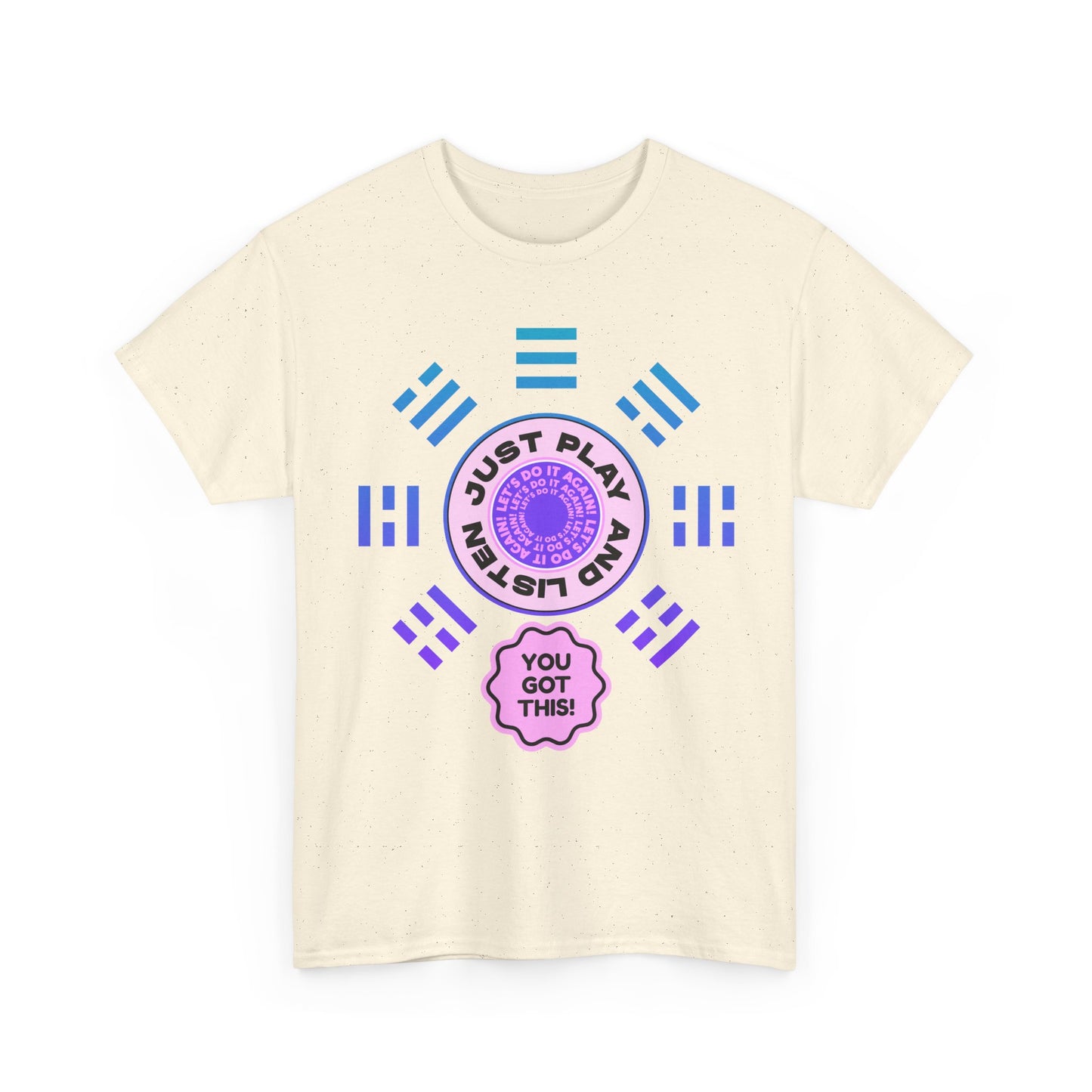 Just Play and Listen / You'll Got This - Inspirational Shirt, Gift for Friends