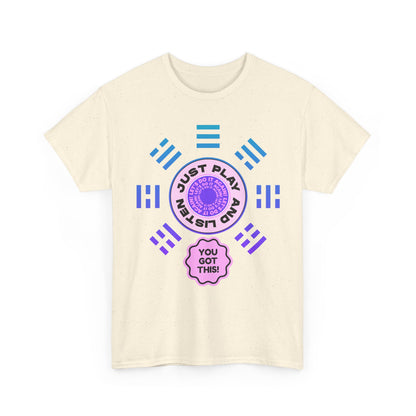 Just Play and Listen / You'll Got This - Inspirational Shirt, Gift for Friends