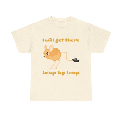 I will get there T-Shirt - Inspirational Apparel, Playful Outfit