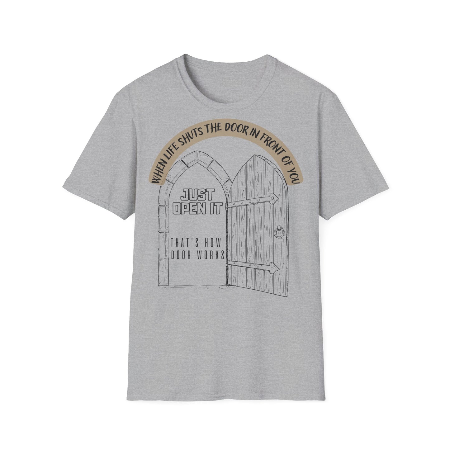'Just Open It'  - Inspirational  T-Shirt