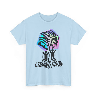 Fun Is Coming Soon Tee