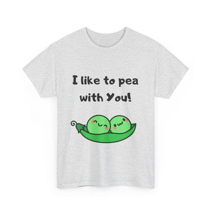 I Like to Pea with You! - Playful Shirt