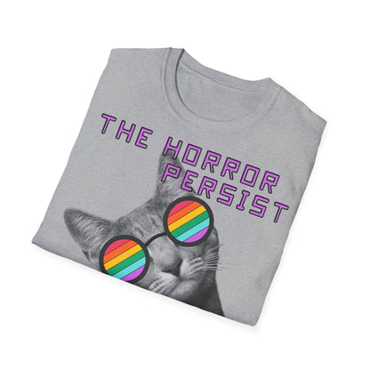 "THE HORROR PERSIST BUT SO DO I" - Cat Graphic T-Shirt
