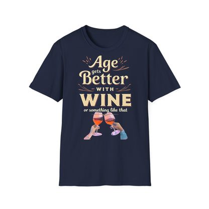 Age Gets Better with Wine Unisex T-Shirt