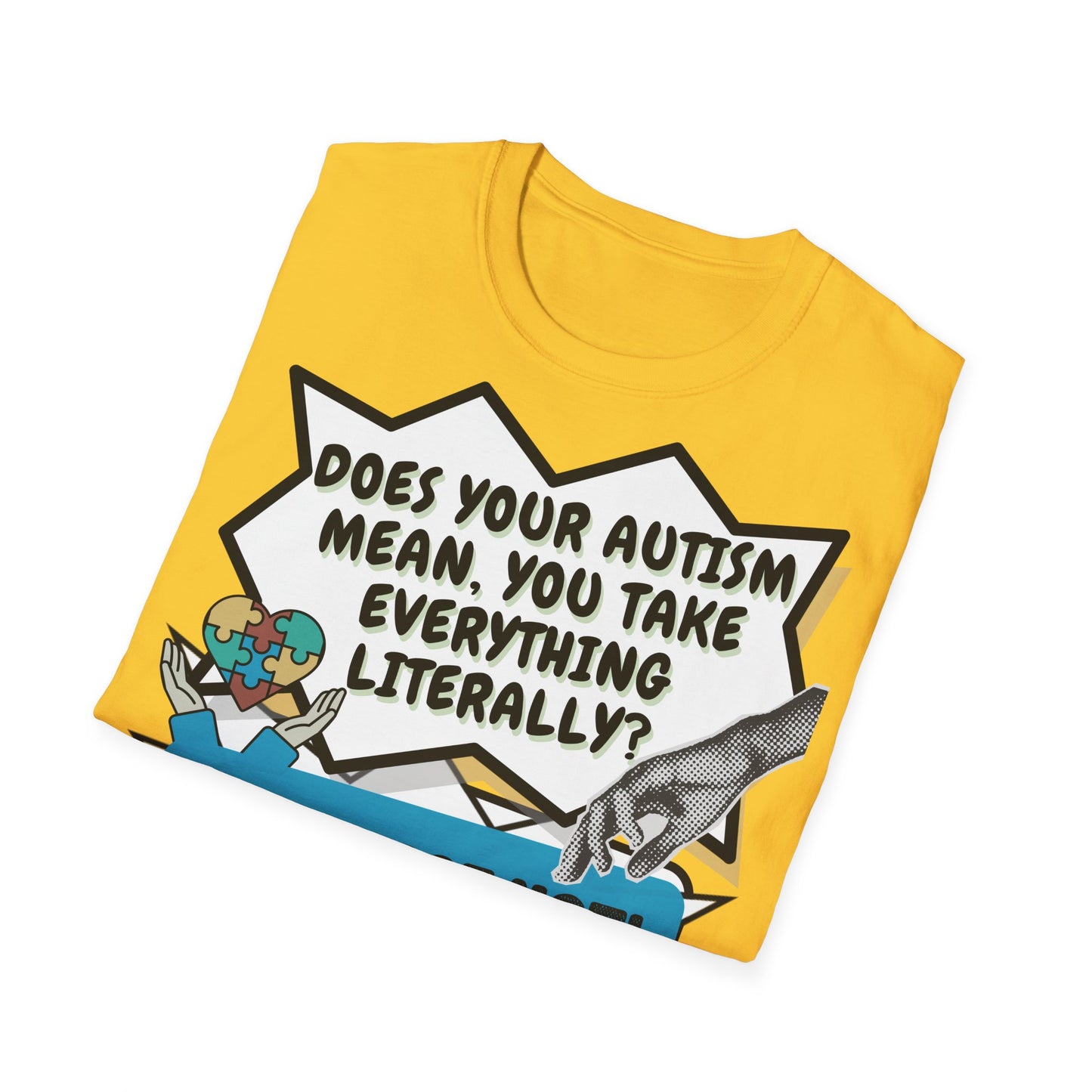 Autistic joke T-Shirt Design | Unisex Tee