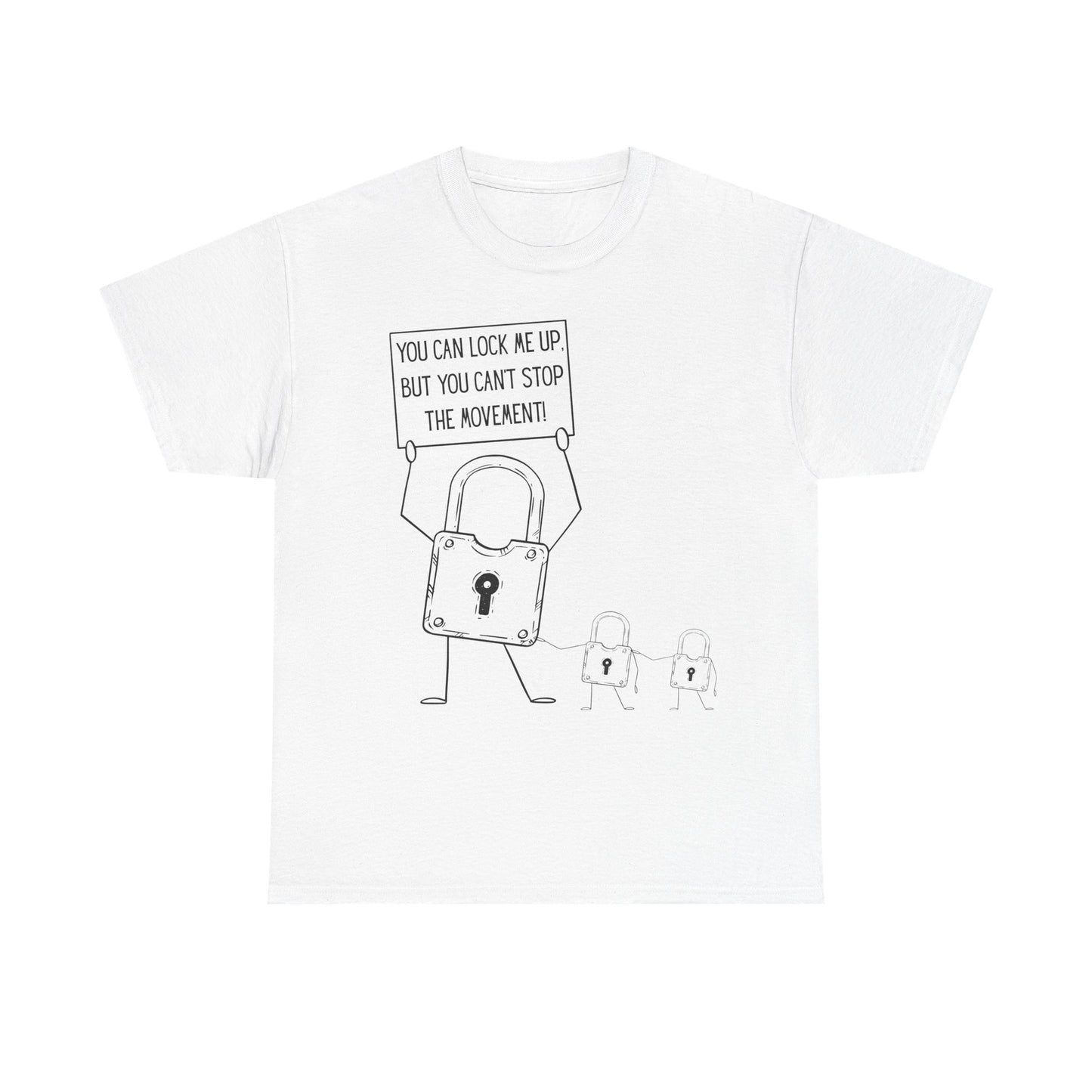 "You Can Lock Me Up" Motivational T-Shirt