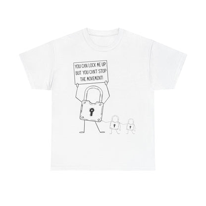 "You Can Lock Me Up" Motivational T-Shirt