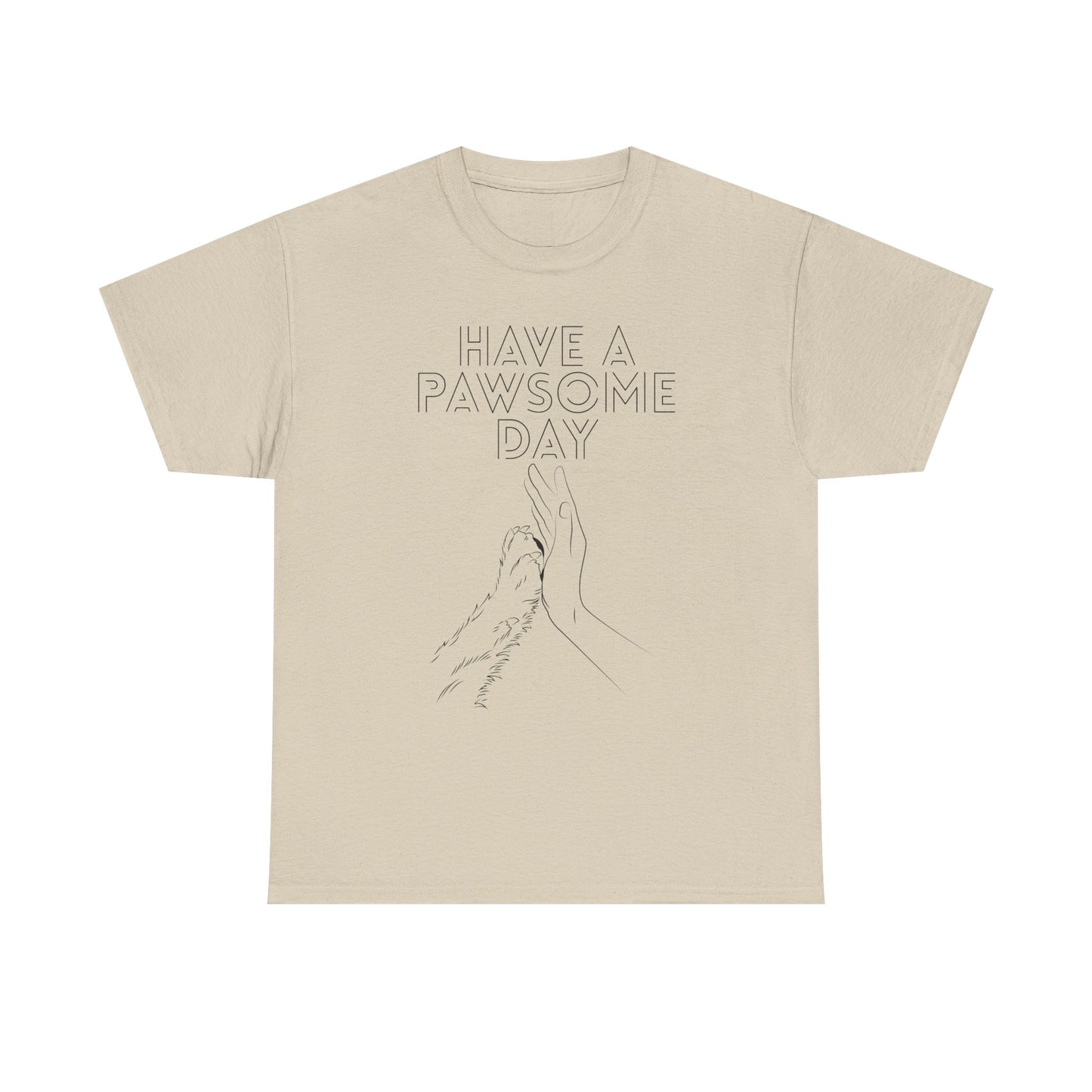 Have a Pawsome Day - Minimalistic Tee for Dog lovers