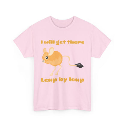 I will get there T-Shirt - Inspirational Apparel, Playful Outfit