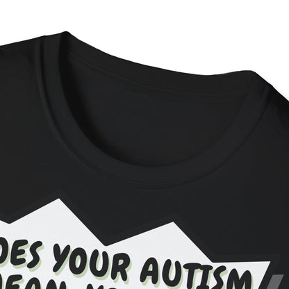 Autistic joke T-Shirt Design | Unisex Tee