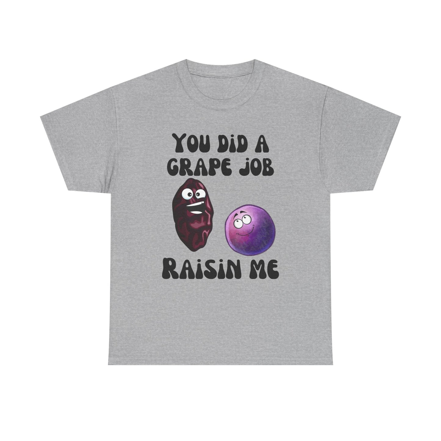 "You Did a Grape Job, Raisin Me"