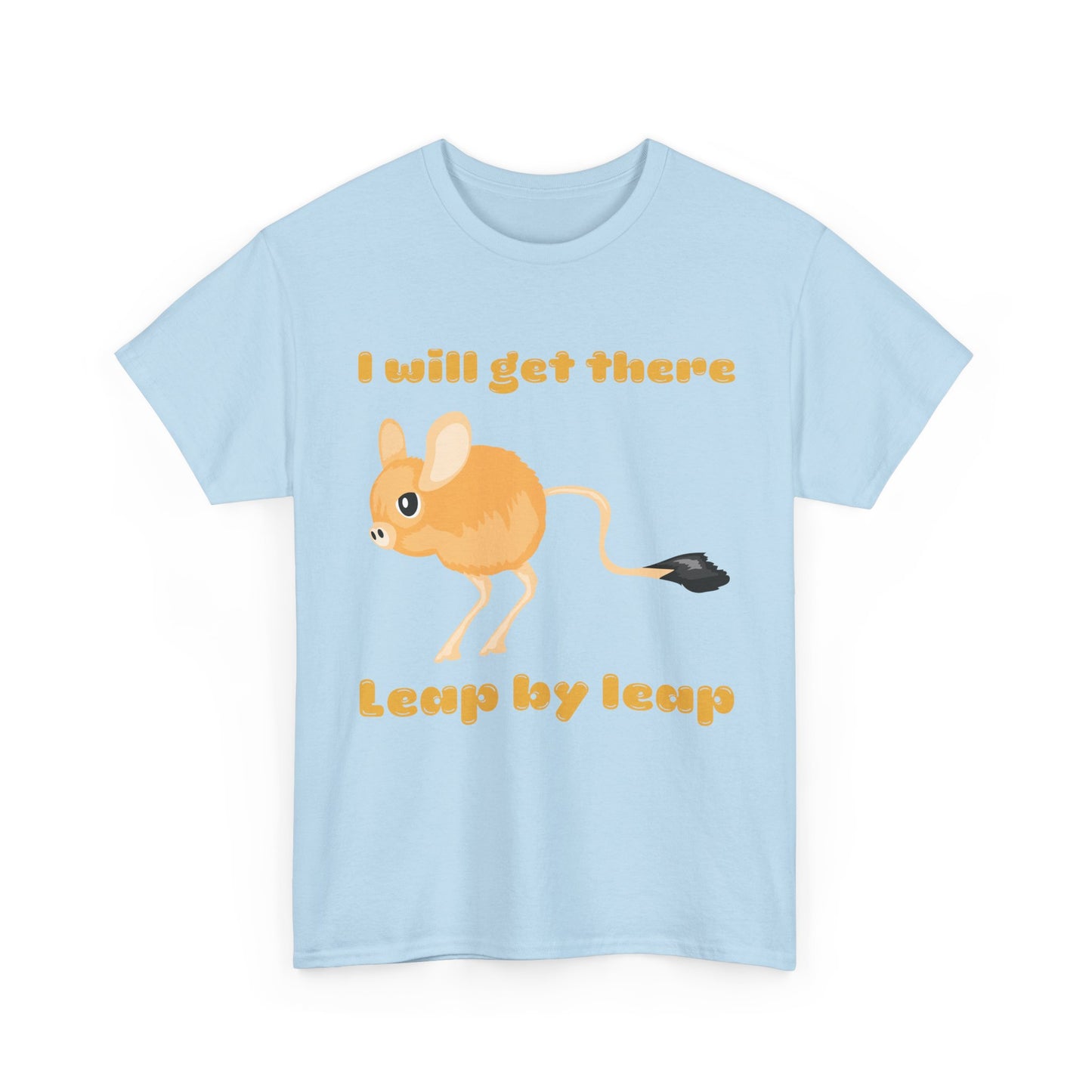 I will get there T-Shirt - Inspirational Apparel, Playful Outfit