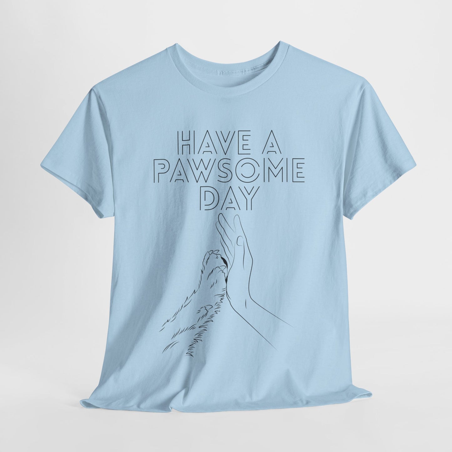 Have a Pawsome Day - Minimalistic Tee for Dog lovers