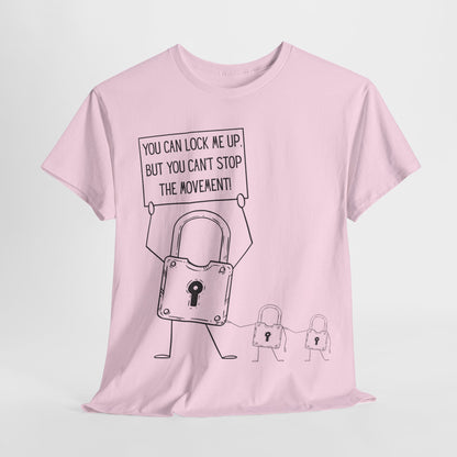 "You Can Lock Me Up" Motivational T-Shirt