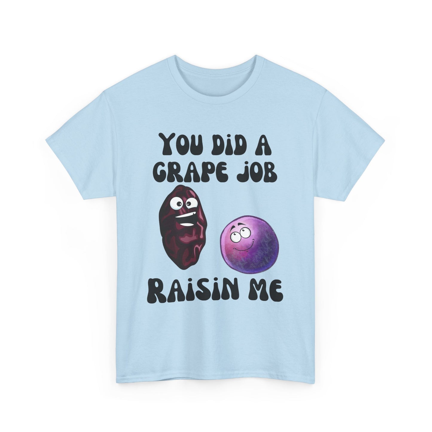 "You Did a Grape Job, Raisin Me"