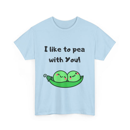 I Like to Pea with You! - Playful Shirt