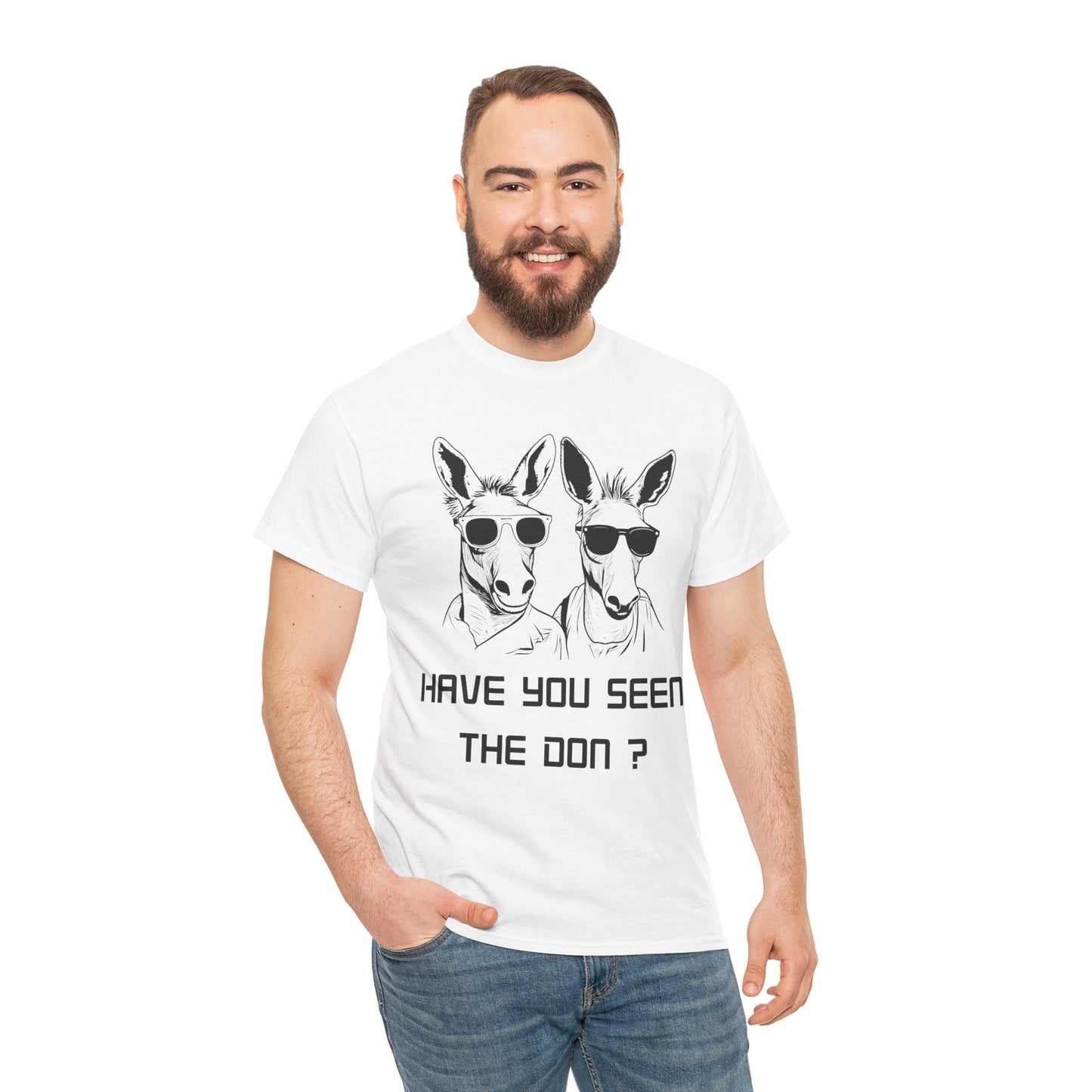 Have you seen Don? -  Graphic Tee, Gift for Friends, Quirky Casual Wear,