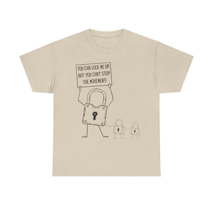 "You Can Lock Me Up" Motivational T-Shirt