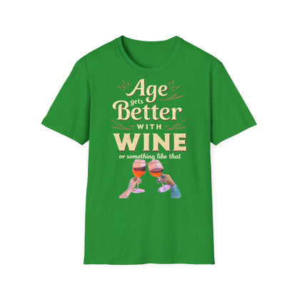 Age Gets Better with Wine Unisex T-Shirt
