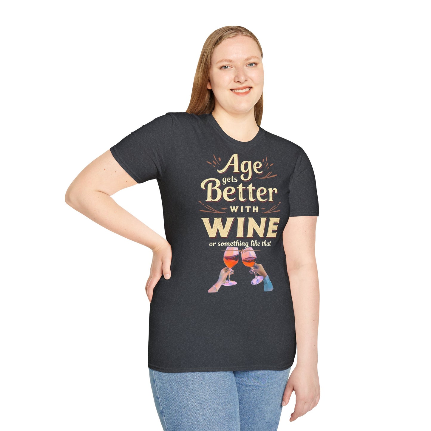 Age Gets Better with Wine Unisex T-Shirt