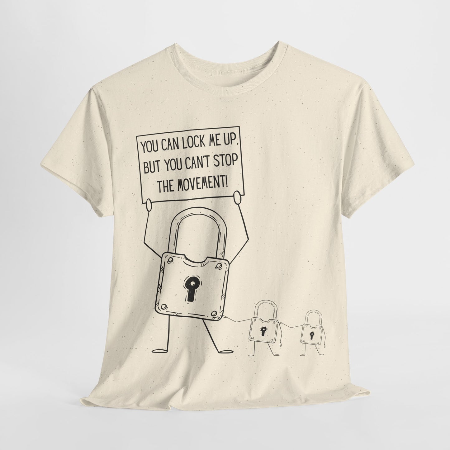 "You Can Lock Me Up" Motivational T-Shirt