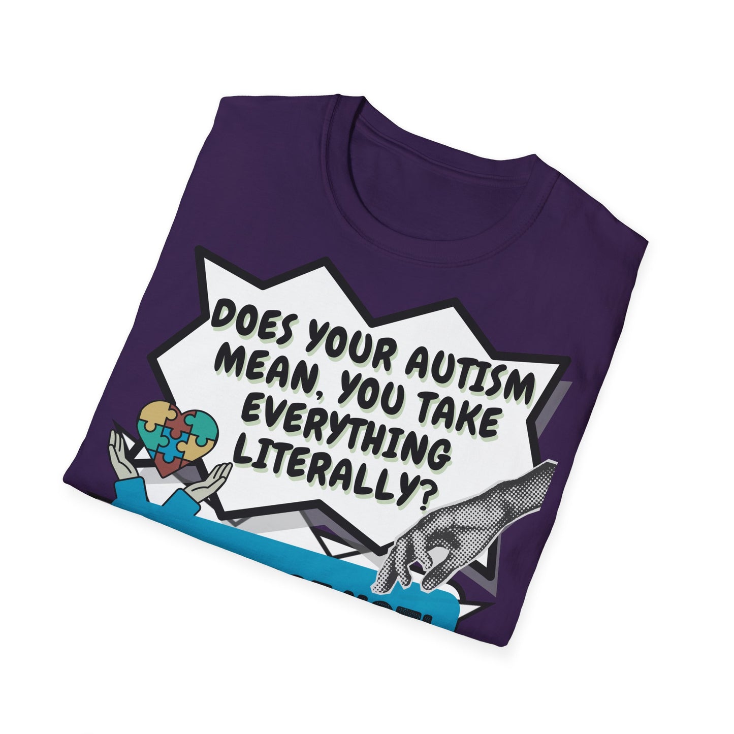 Autistic joke T-Shirt Design | Unisex Tee